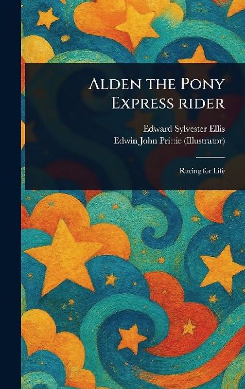 Alden the Pony Express Rider