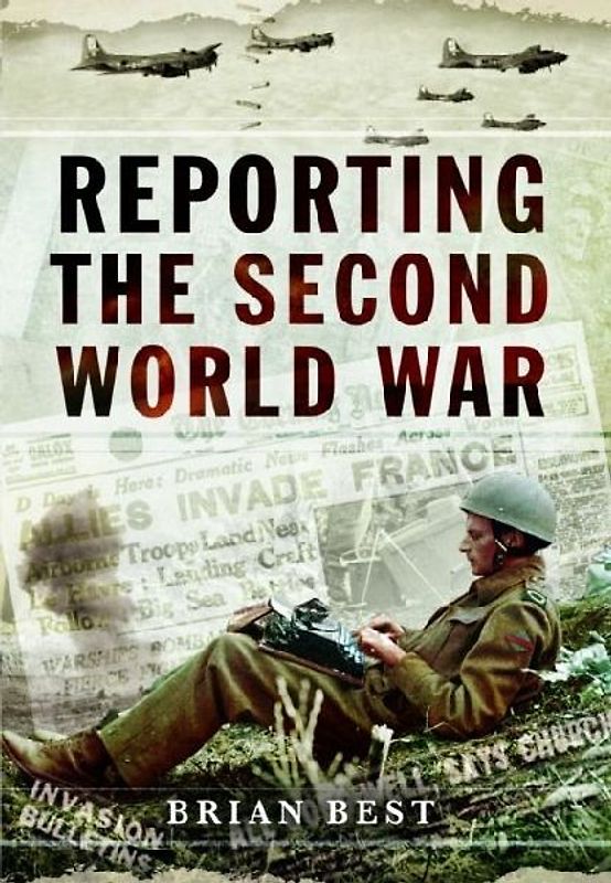 Reporting the Second World War