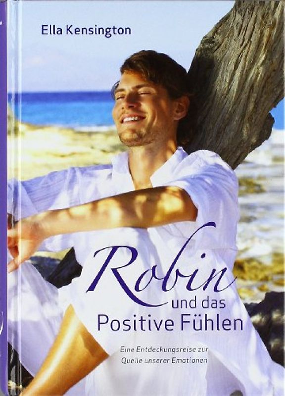 Robin und das Positive Fühlen