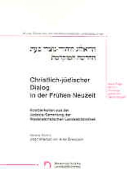 Christlich-jüdischer Dialog in der Frühen Neuzeit