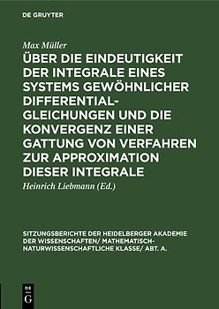 Über die Eindeutigkeit der Integrale eines Systems gewöhnlicher Differentialgleichungen und die Konvergenz einer Gattung von Verfahren zur Approximation dieser Integrale