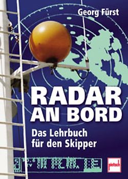 Radar an Bord. Das Lehrbuch für den Skipper