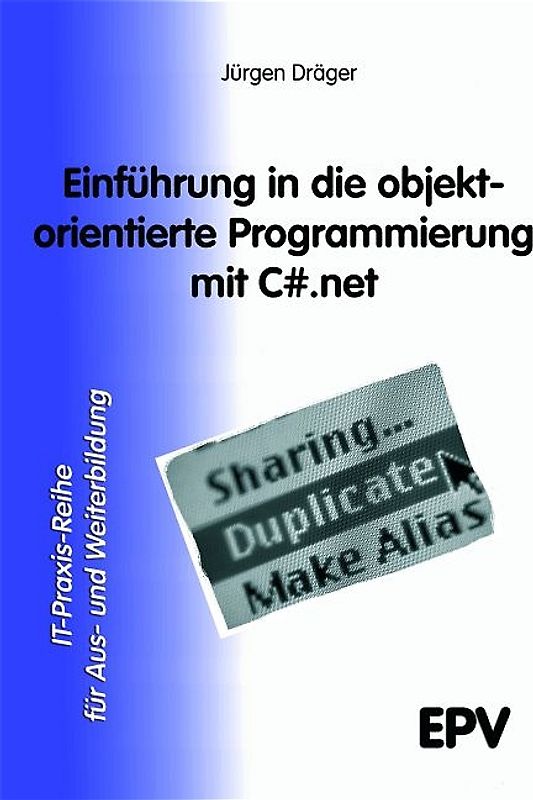 Einführung in die objektorientierte Programmierung mit C#.net