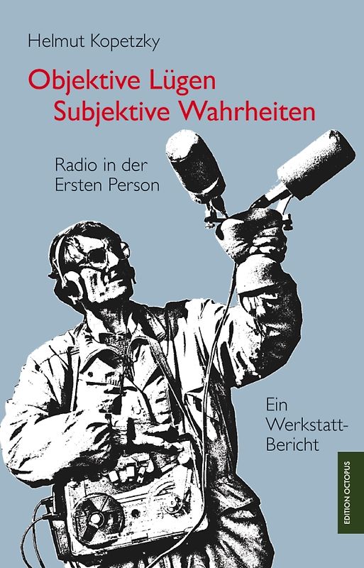 Objektive Lügen – Subjektive Wahrheiten