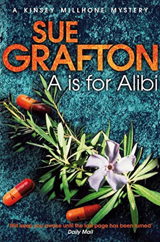 A is for Alibi: A Kinsey Millhone Mystery (Kinsey Millhone Mystery 1) - Grafton, Sue