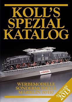 Koll's Spezialkatalog Märklin 00/H0 2013