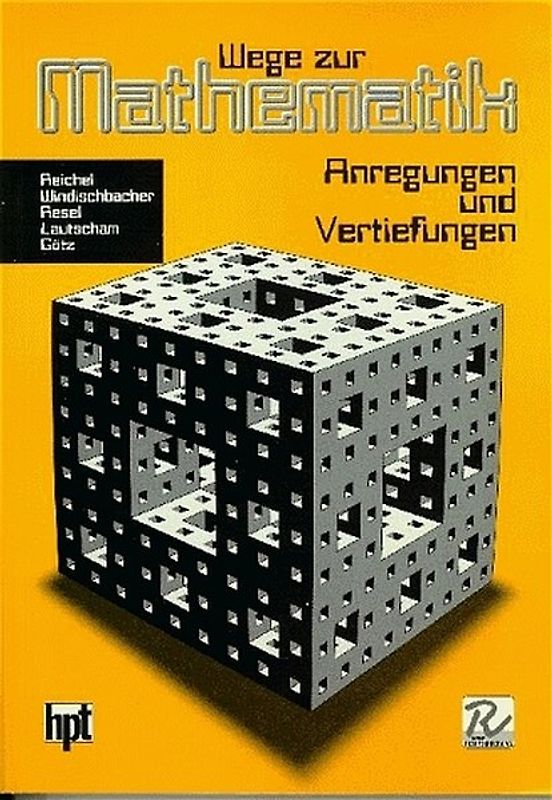 Wege zur Mathematik. Anregungen und Vertiefungen