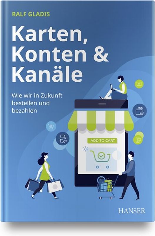 Karten, Konten und Kanäle: Wie wir in Zukunft bestellen und bezahlen