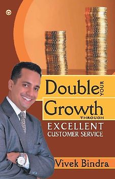 Double Your Growth Through Excellent Customer Service