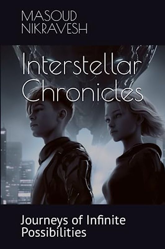 Interstellar Chronicles: Journeys of Infinite Possibilities