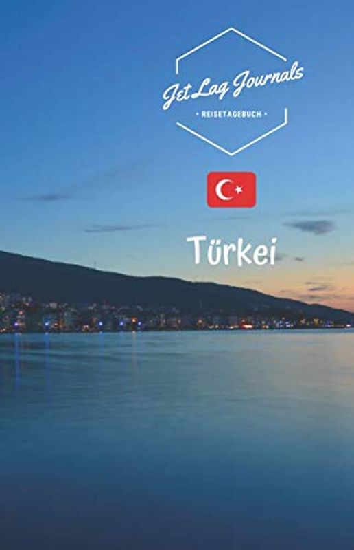 JetLagJournals • Reisetagebuch Türkei: Erinnerungsbuch zum Ausfüllen und Selberschreiben | Ideal als Abschiedsgeschenk