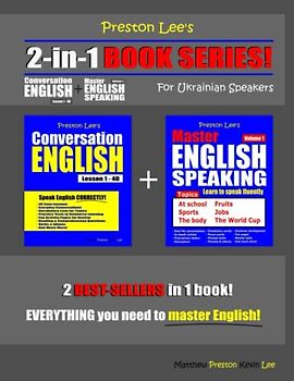 Preston Lee’s 2-in-1 Book Series! Conversation English Lesson 1 - 40 For Ukrainian Speakers + Master English Speaking - Volume 1 (Preston Lee's English For Ukrainian Speakers)