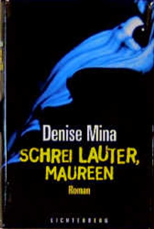 Schrei lauter, Maureen. Roman