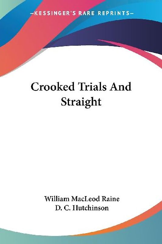 Crooked Trials And Straight