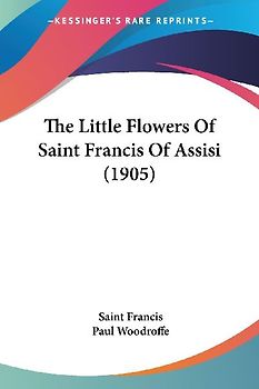 The Little Flowers Of Saint Francis Of Assisi (1905)