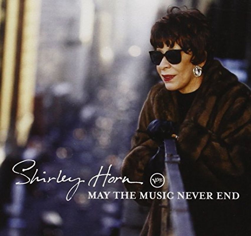 Shirley Horn - May the Music Never End