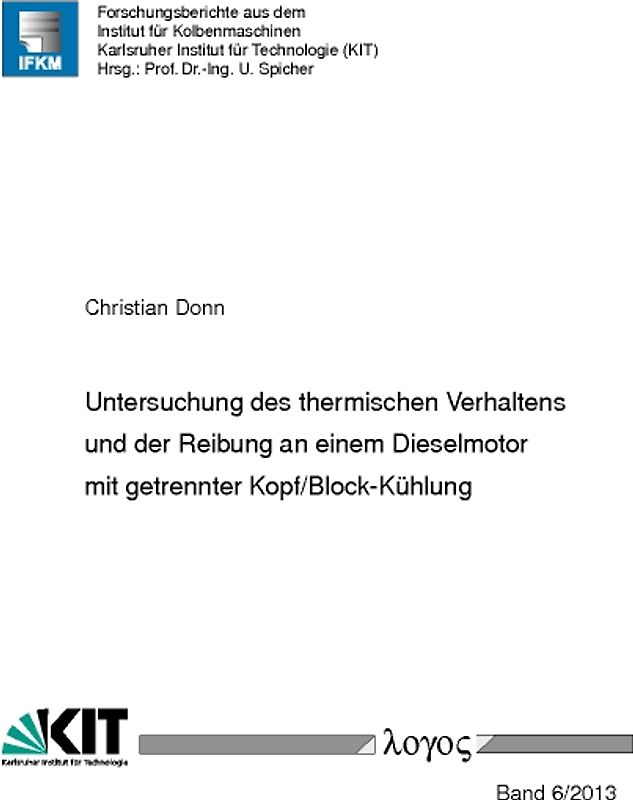 Untersuchung des thermischen Verhaltens und der Reibung an einem Dieselmotor mit getrennter Kopf/Block-Kühlung