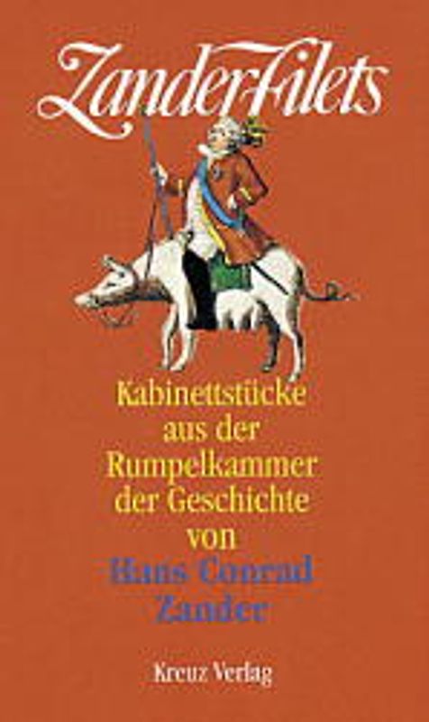 Zanderfilets. Kabinettstücke aus der Rumpelkammer der Geschichte