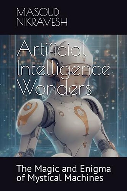 Artificial Intelligence Wonders: The Magic and Enigma of Mystical Machines