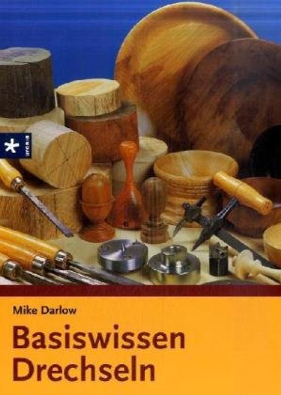 Basiswissen Drechseln
