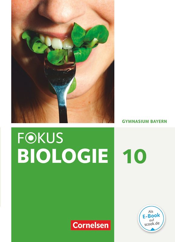 Fokus Biologie - Neubearbeitung - Gymnasium Bayern - 10. Jahrgangsstufe