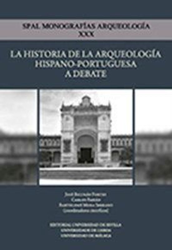 La historia de la arqueología hispano-portuguesa a debate