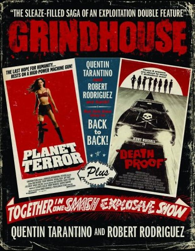 Grindhouse: The Sleaze-filled Saga of an Exploitation Double Feature - Quentin Tarantino