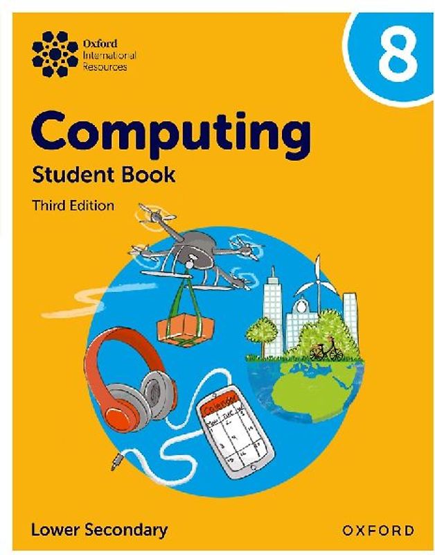 Oxford International Lower Secondary Computing: Student Book 8
