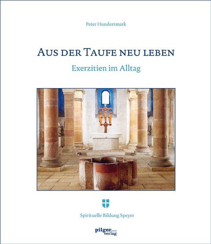 Aus der Taufe neu leben