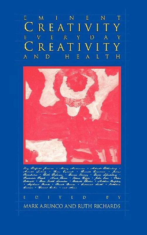 Eminent Creativity, Everyday Creativity, and Health