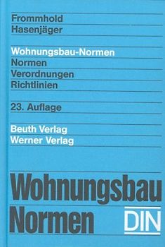 Wohnungsbau-Normen. Normen - Verordnungen - Richtlinien