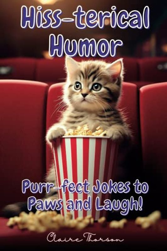 Hiss-terical Humor: Purr-fect Jokes to Paws and Laugh!