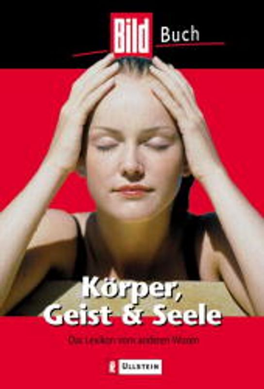 Körper, Geist & Seele. Das Lexikon vom anderen Wissen