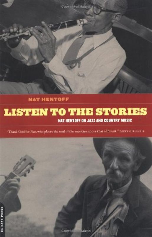 Listen to the Stories: Nat Hentoff on Jazz and Country Music - Nat Hentoff