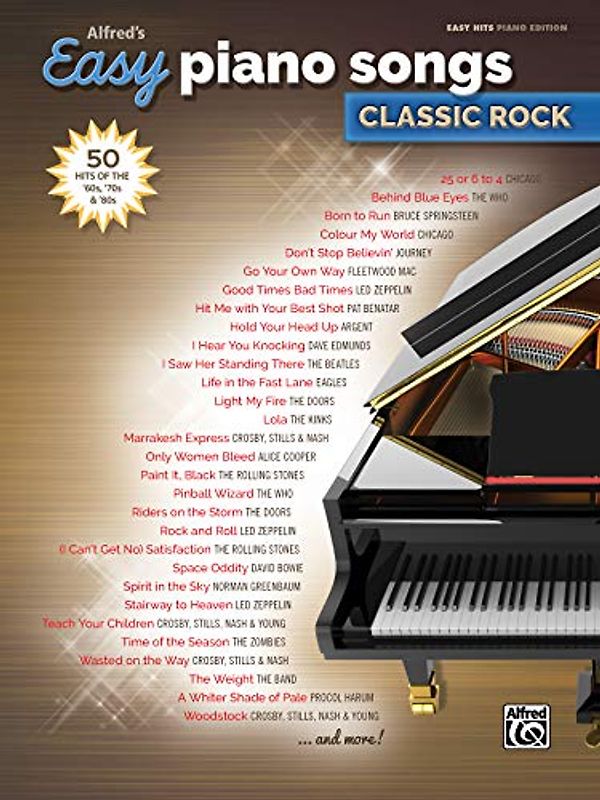 Alfred's Easy Piano Songs Classic Rock: 50 Hits of the '60s, '70s & '80s: Easy Hits Piano Edition