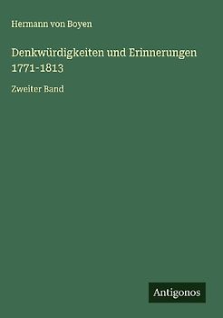 Denkwürdigkeiten und Erinnerungen 1771-1813