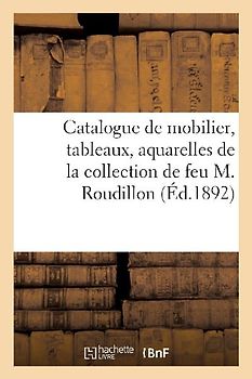 Catalogue de Mobilier, Tableaux Modernes, Aquarelles, Anciennes Porcelaines de Chine