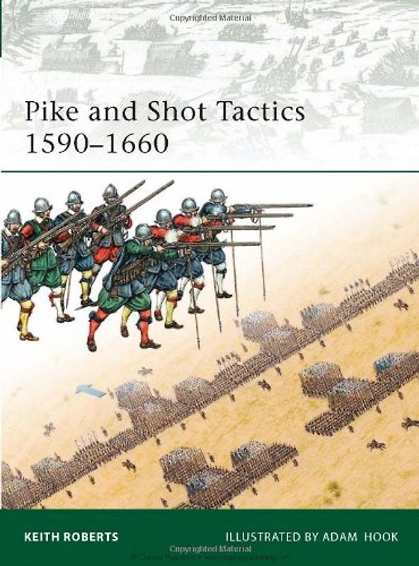 Pike and Shot Tactics 1590-1660 (Elite) - Keith Roberts