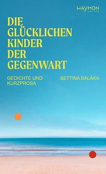 Die glücklichen Kinder der Gegenwart