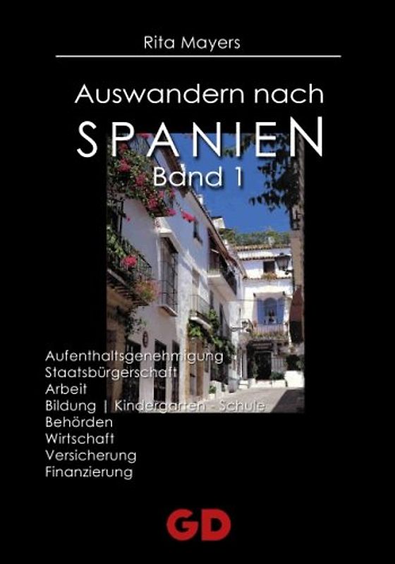Auswandern nach Spanien 1 - Rita Mayers