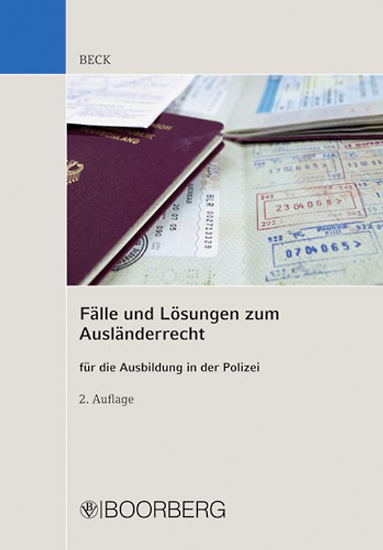 Fälle und Lösungen zum Ausländerrecht