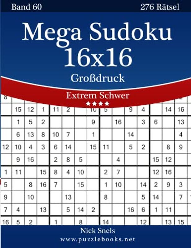 Mega Sudoku 16x16 Großdruck - Extrem Schwer - Band 60 - 276 Rätsel