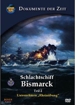 History Films - Schlachtschiff Bismarck, Teil 2 - Unternehmen "Rheinübung" DVD