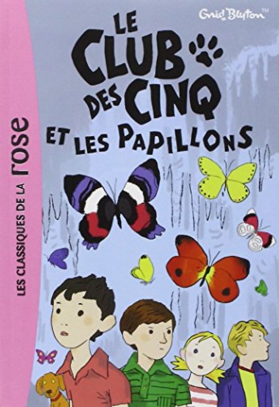Le Club DES Cinq ET Les Papillons - Blyton, Enid