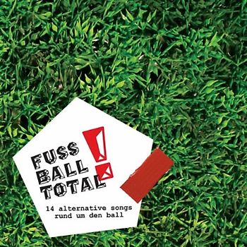 Various - Fussball Total!-14 Alternative Songs Rund Um Den