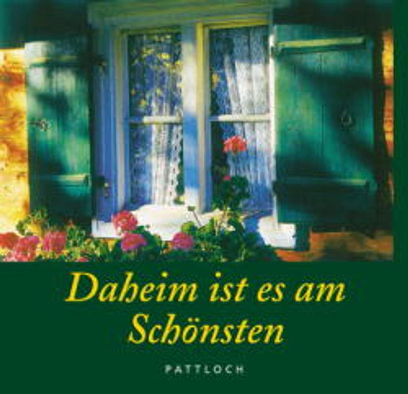 Daheim ist es am schönsten