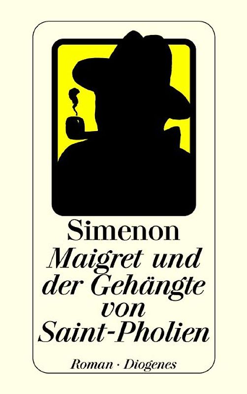 Maigret und der Gehängte von Saint-Pholien. Roman