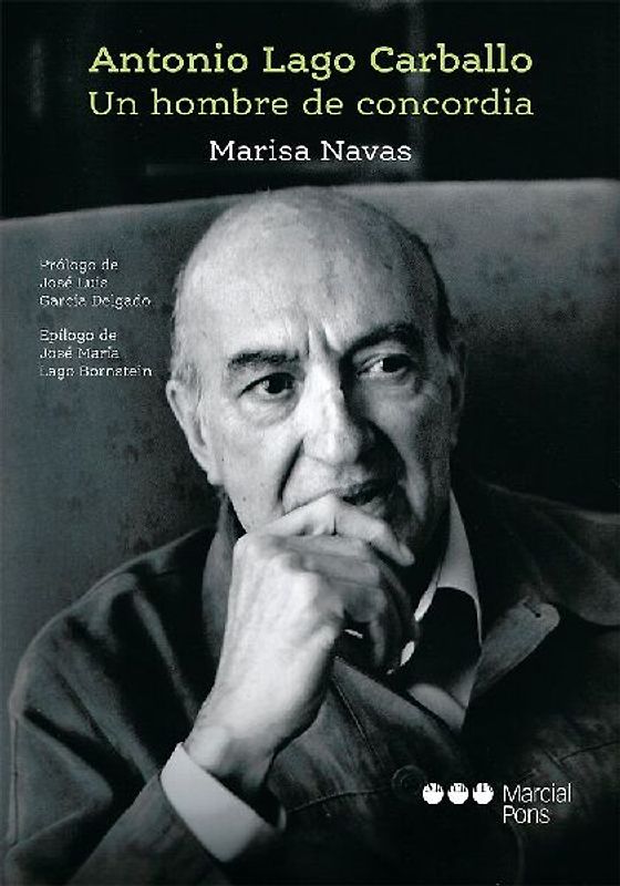 Antonio Lago Carballo : un hombre de concordia