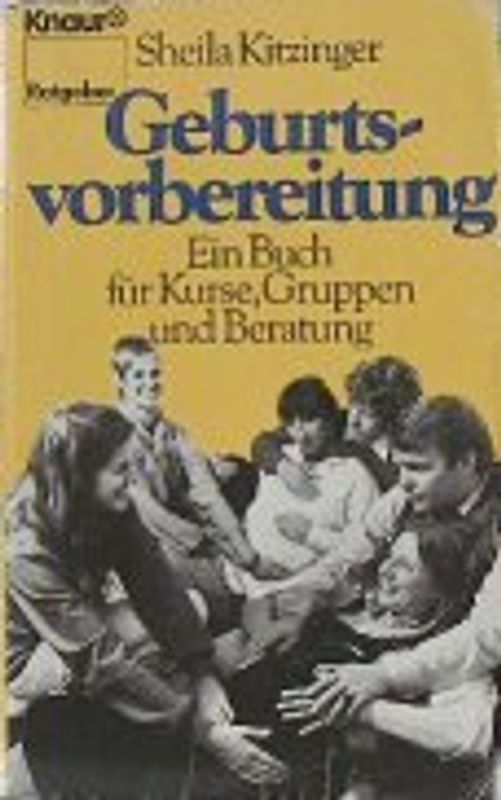 Geburtsvorbereitung. Ein Buch für Kurse, Gruppen und Beratung