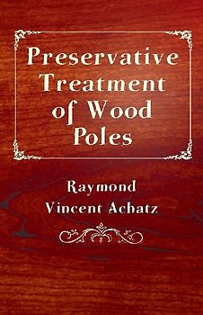 Preservative Treatment of Wood Poles